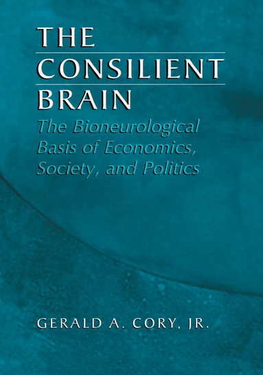 Gerald A. Cory Jr. - Consilient Brain, Inbunden