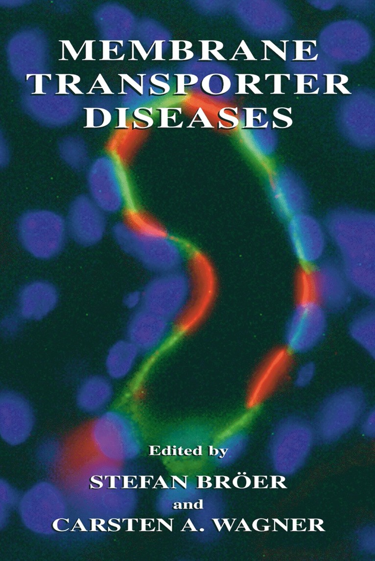 Stefan Bröer, Carsten A. Wagner, Stefan Broer, Carsten Wagner, Carsten A Wagner - Membrane Transporter Diseases, Inbunden