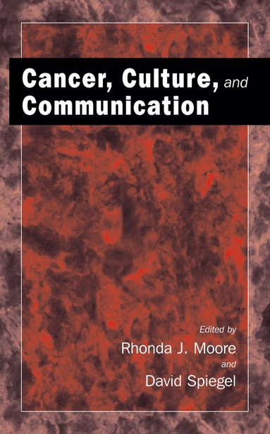 Rhonda J. Moore, David Spiegel - Cancer, Culture and Communication, Inbunden