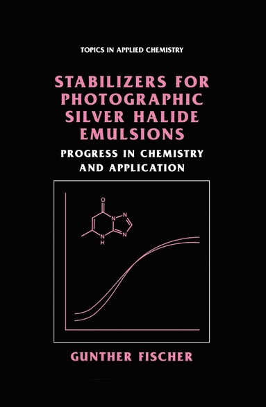 bokomslag Stabilizers for Photographic Silver Halide Emulsions: Progress in Chemistry and Application