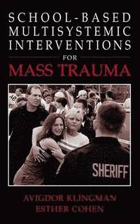 bokomslag School-Based Multisystemic Interventions For Mass Trauma
