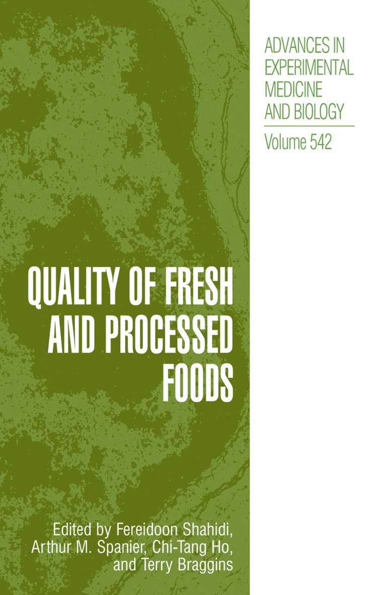 Fereidoon Shahidi, Arthur M. Spanier, Chi-Tang Ho, Terry Braggins - Quality of Fresh and Processed Foods, Inbunden