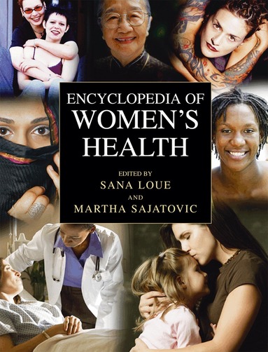 Sana Loue, Martha Sajatovic, Sana Loue, Martha Sajatovic - Encyclopedia of Women's Health, Inbunden