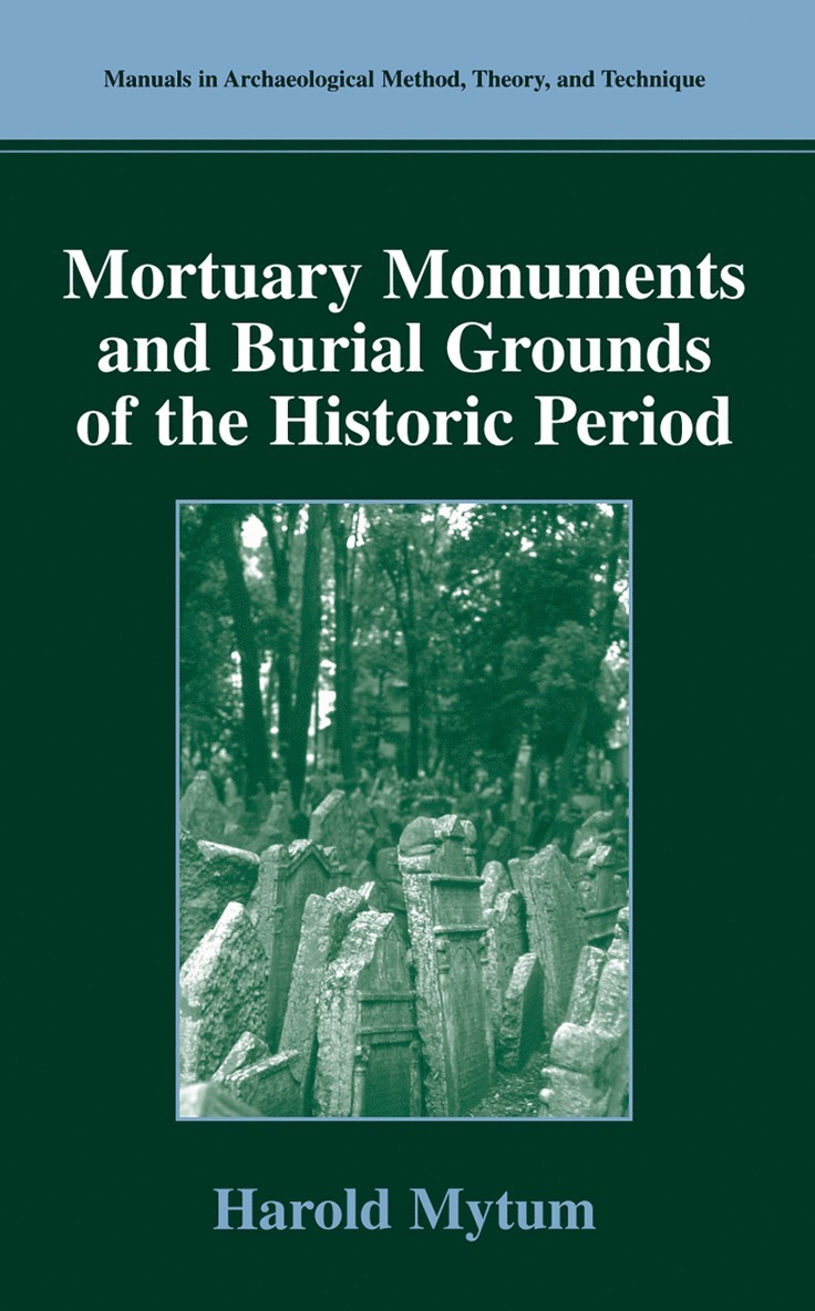 Mortuary Monuments and Burial Grounds of the Historic Period