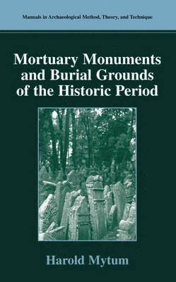 Mortuary Monuments and Burial Grounds of the Historic Period 1
