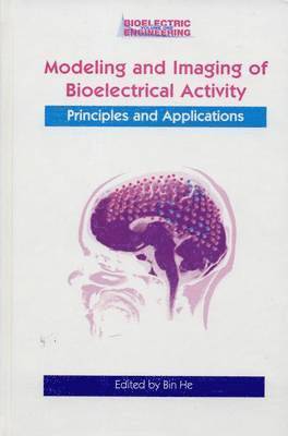 Modeling & Imaging of Bioelectrical Activity 1