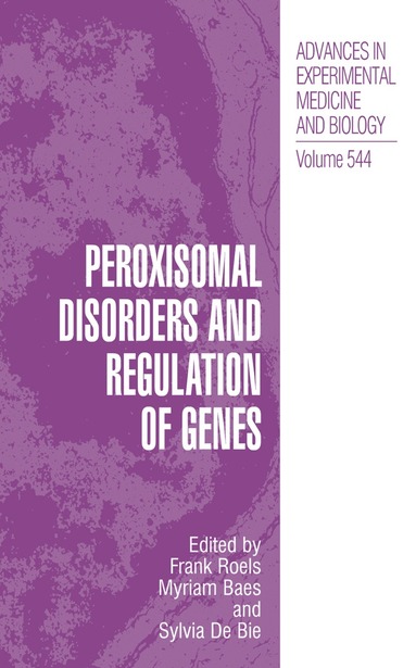 Frank Roels, Myriam Baes, Sylvia Delanghe - Peroxisomal Disorders and Regulation of Genes, Inbunden