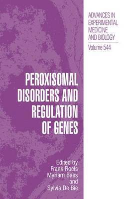 Peroxisomal Disorders and Regulation of Genes 1