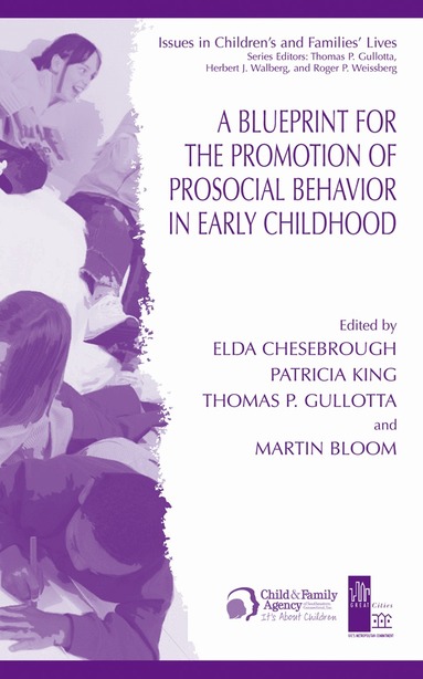 Elda Chesebrough, Patricia King, Martin Bloom, Thomas P. Gullotta - Blueprint for the Promotion of Pro-Social Behavior in Early Childhood, Inbunden