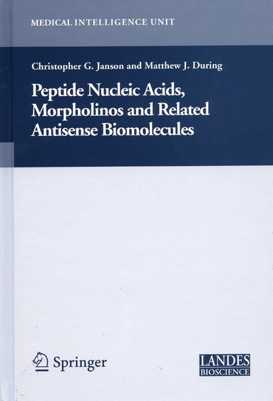 Christopher Janson, Matthew During - Peptide Nucleic Acids, Morpholinos and Related Antisense Biomolecules, Inbunden