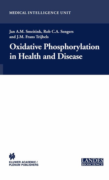 Jan A.M. Smeitink - Oxidative Phosphorylation in Health and Disease, Inbunden