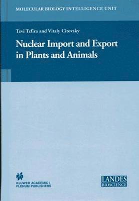 Nuclear Import and Export in Plants and Animals 1