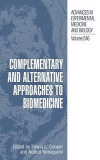 bokomslag Complementary and Alternative Approaches to Biomedicine