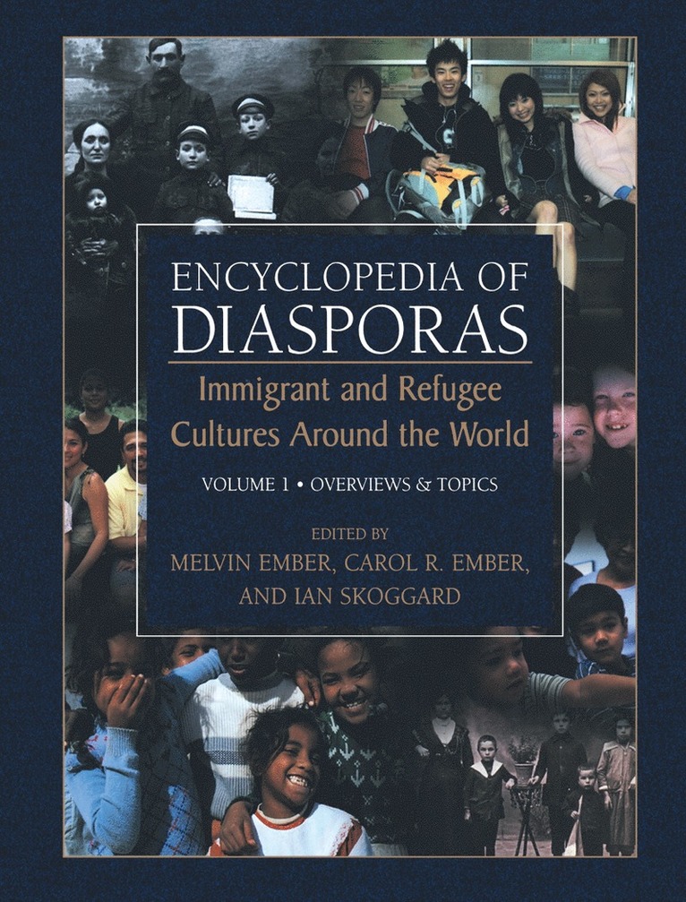 Melvin Ember, Carol R. Ember, Ian Skoggard - Encyclopedia of Diasporas, Inbunden