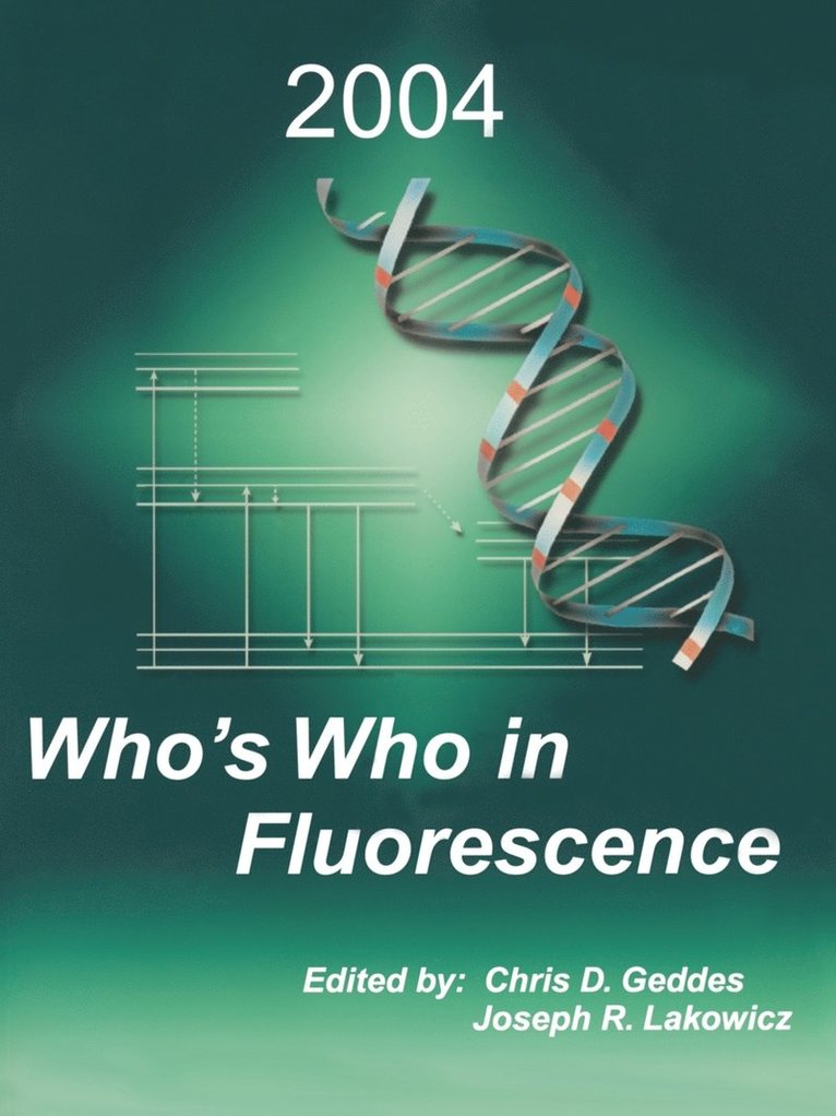 Chris D. Geddes, Joseph R. Lakowicz - Who's Who in Fluorescence 2004, Häftad