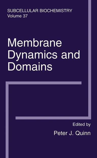 Peter J. Quinn, Peter J. Quinn - Membrane Dynamics and Domains, Inbunden