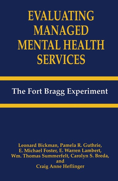 Leonard Bickman, C.S. Breda, E.M. Foster, P.R. Guthrie, C.A. Heflinger, E.W. Lambert, Wm.T. Summerfelt - Evaluating Managed Mental Health Services, Häftad
