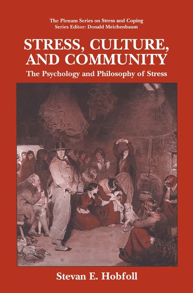 S.E. Hobfoll - Stress, Culture, and Community, Häftad
