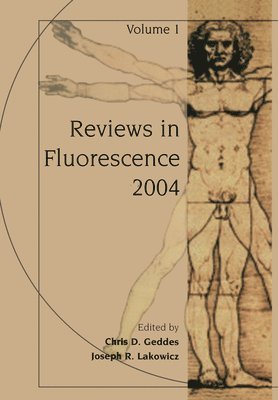 Chris D. Geddes, Joseph R. Lakowicz - Reviews in Fluorescence 2004, Inbunden