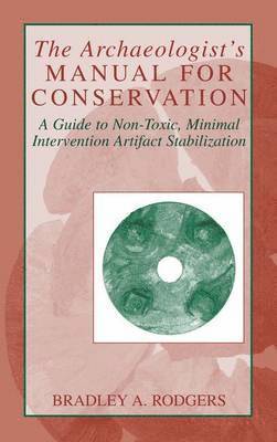 The Archaeologist's Manual for Conservation 1