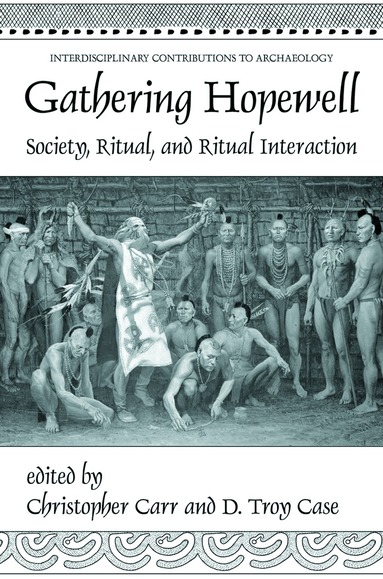 Christopher Carr, D. Troy Case - Gathering Hopewell, Inbunden
