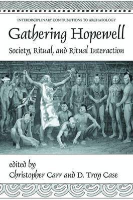Christopher Carr, D. Troy Case - Gathering Hopewell, Inbunden