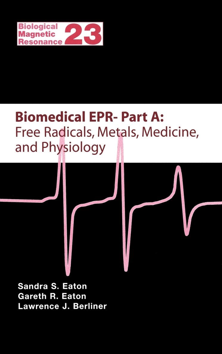 Biomedical EPR - Part A: Free Radicals, Metals, Medicine and Physiology 1