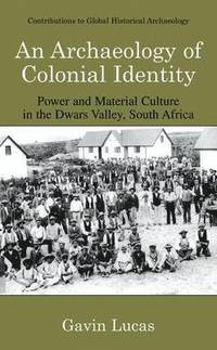 bokomslag An Archaeology of Colonial Identity