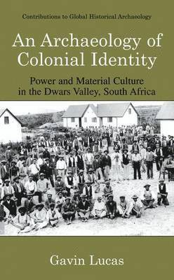 bokomslag An Archaeology of Colonial Identity