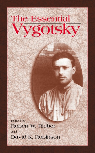 L. S. Vygotskii, Robert W. Rieber, David K. Robinson - Essential Vygotsky, Inbunden