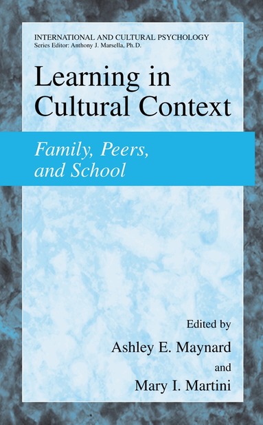 Ashley E. Maynard, Mary I. Martini - Learning in Cultural Context, Inbunden