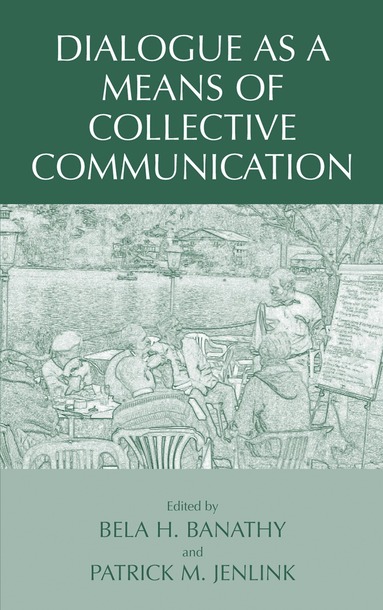 bokomslag Dialogue as a Means of Collective Communication