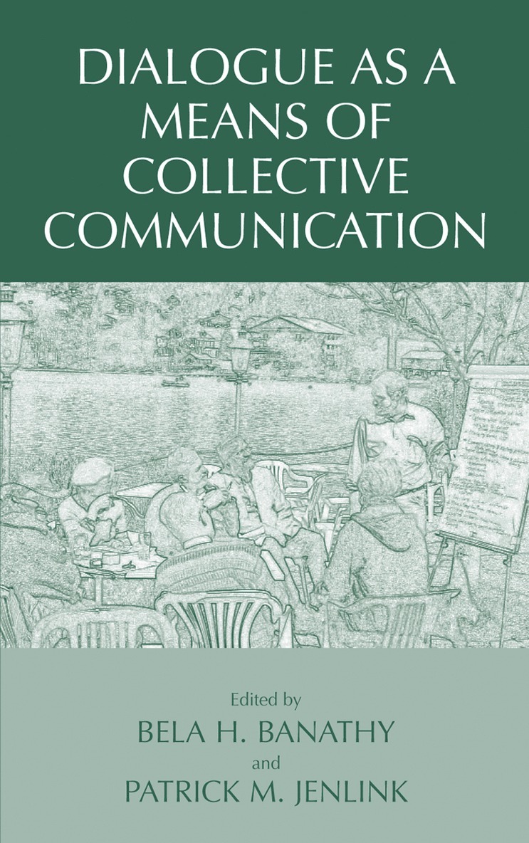 Dialogue as a Means of Collective Communication 1