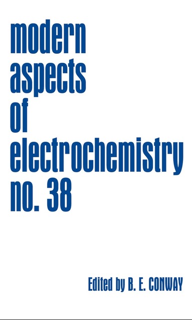 B. E. Conway - Modern Aspects of Electrochemistry, Number 38, Inbunden