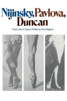 Paul Magriel, Paul Magriel - Nijinsky, Pavlova, Duncan, Häftad