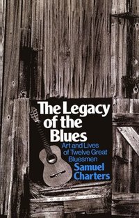 bokomslag The Legacy Of The Blues