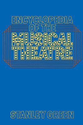 bokomslag Encyclopedia Of The Musical Theatre