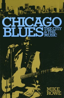 Mike Rowe, Ronald Radano - Chicago Blues, Häftad