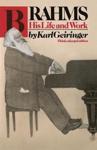 bokomslag Brahms: His Life and Work