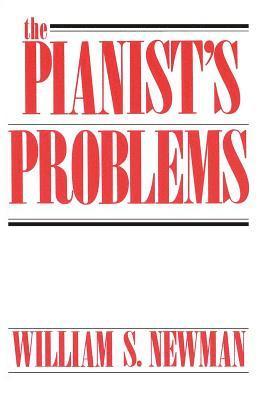 William Newman, William S. Newman - Pianist's Problems, Häftad