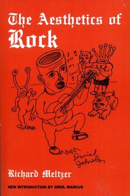 Richard Meltzer - Aesthetics Of Rock, Häftad
