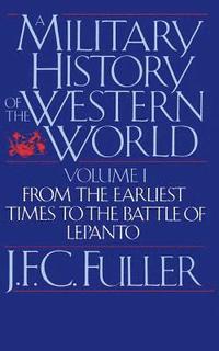 bokomslag A Military History Of The Western World, Vol. I