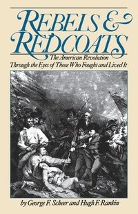 bokomslag Rebels And Redcoats