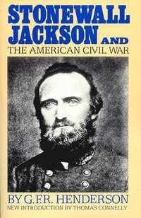 bokomslag Stonewall Jackson And The American Civil War