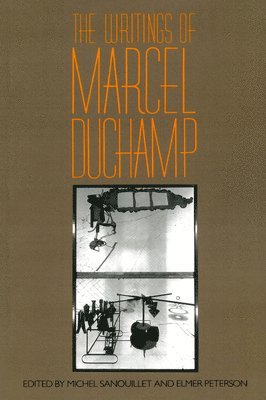 Elmer Peterson, Marcel Duchamp, Michel Sanouillet, Michel Sanouillet, Elmer Peterson - Writings Of Marcel Duchamp, Häftad