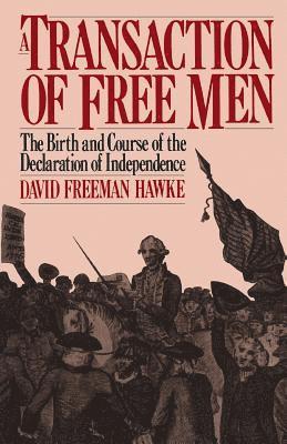 David Hawke, David Freeman Hawke - Transaction Of Free Men, Häftad