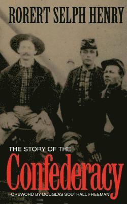 Robert Henry, Robert Selph Henry - Story Of The Confederacy, Häftad