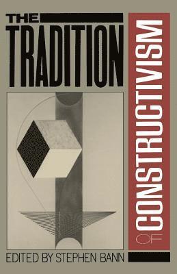 Stephen Bann - Tradition Of Constructivism, Häftad
