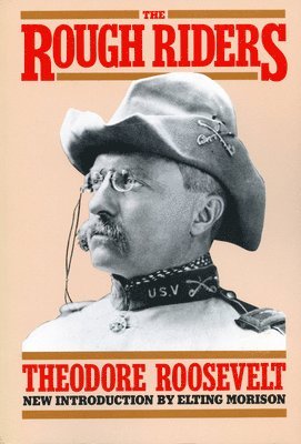 Theodore Roosevelt - Rough Riders, Häftad