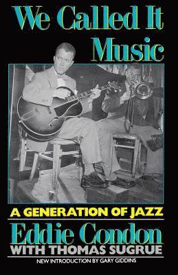 Eddie Condon - We Called It Music, Häftad